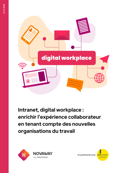 Digital workplace : enrichir l’expérience collaborateur en tenant compte des nouvelles organisations du travail