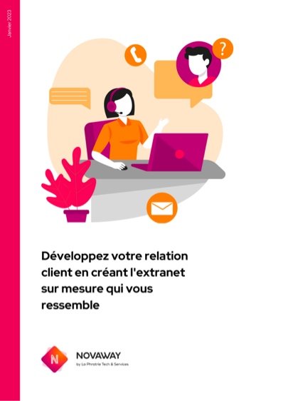 Développez votre relation client en créant l’extranet sur mesure qui vous ressemble